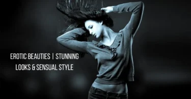 erotic beauties stunning looks and sensual style