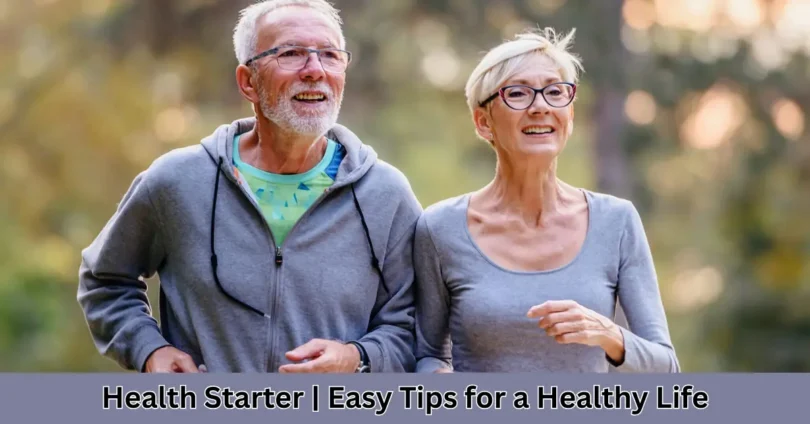 health starter easy tips for a healthy life