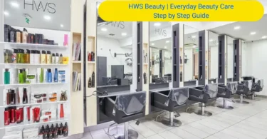 hws beauty everyday beauty care step by step guide